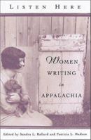 Listen Here: Women Writing in Appalachia 0813190665 Book Cover