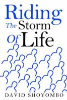 Riding the Storm of Life 0985436522 Book Cover