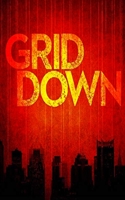 Grid Down B0863S4SNK Book Cover
