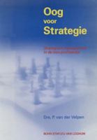 Oog Voor Strategie: Van Gesubsidieerde En Gepremieerde Organisaties 9031311375 Book Cover