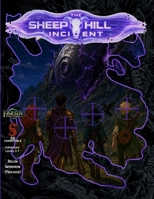 The Sheep Hill Incident: A 5e adventure for levels 7-8 (Relentless Fiction Dnd 5e compatable supplements.) B0GYZBN3TV Book Cover