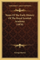 Notes on the Early History of the Royal Scottish Academy 1274691435 Book Cover