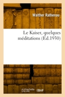 Le Kaiser, quelques méditations 2329787901 Book Cover