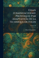 Essais D'Aminoacidemie Provoquee Par Adaptation De La Technique De Folin (French Edition) 1025635752 Book Cover