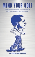 Mind Your Golf B0FSBT58R1 Book Cover