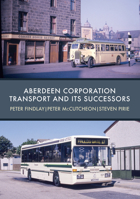 Aberdeen Corporation Transport and its Successors 1445680351 Book Cover