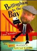 Bellingham by the Bay: Bits, Bites, Adventures in Radio and Real Life 1571780734 Book Cover