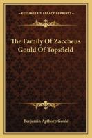 The Family of Zaccheus Gould of Topsfield 1163293113 Book Cover