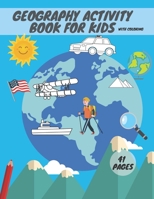 Geography activity book for kids with coloring: Geography For Kid Coloring Mazes Quizzes Maps Countries Learning B0915H2ZFJ Book Cover