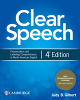 Clear Speech Student's Book with Integrated Digital Learning: Pronunciation and Listening Comprehension in North American English 1108659330 Book Cover