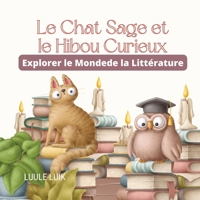 Le Chat Sage et le Hibou Curieux: Explorer le Monde de la Littérature 9916724210 Book Cover