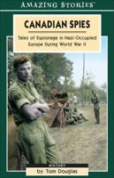 Canadian Spies (Amazing Stories) 1551539667 Book Cover