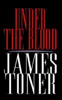 Under the Blood 1410715337 Book Cover