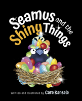 Seamus and the Shiny Things 1778530699 Book Cover