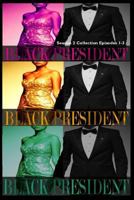 Black President Season 2 Collection: Episodes 1-3 1986818365 Book Cover