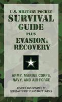 The U.S. Military Pocket Survival Guide: Plus Evasion & Recovery 1599214873 Book Cover