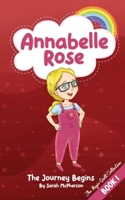 Annabelle Rose - The Journey Begins 0645468932 Book Cover