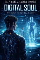 Digital Soul B0GKQTT78Q Book Cover