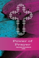 Power of Prayer: A prayer Journal for the Faithful and Creative 169443169X Book Cover