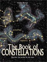 The Book of Constellations: Discover the Secrets in the Stars 0764154400 Book Cover