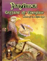 Ponyfinder - Griffons of Everglow - Dawn of the Fifth Age 1542711908 Book Cover