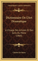 Dictionnaire De L'Art Dramatique (1866) 1247849775 Book Cover