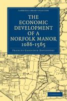 The Economic Development of a Norfolk Manor, 1086-1565 (Classic Reprint) 1120758122 Book Cover