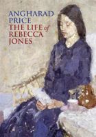 The Life of Rebecca Jones 085738712X Book Cover