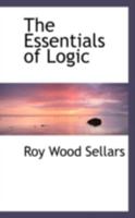 The Essentials of Logic 1017071683 Book Cover