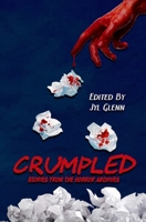 Crumpled: Stories from the Horror Archives B0DSM1SJY1 Book Cover