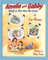 Amelia and Gabby: Ready or Not: Here We Come! 1886057273 Book Cover