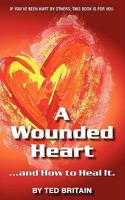 A WOUNDED HEART 1607912945 Book Cover