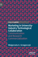 Marketing in University-Industry Technological Collaboration: Communication and Research Commercialization 3030836770 Book Cover