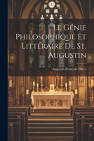 Le Génie Philosophique Et Littéraire De St. Augustin 1021626864 Book Cover
