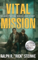 Vital Mission: A Jake Fortina Series Love Story B0FJFQWCRB Book Cover