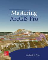 Mastering ArcGIS Pro 1260587371 Book Cover