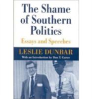 The Shame of Southern Politics: Essays and Speeches 0813122619 Book Cover