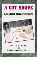 A Cut Above: A Medical Murder Mystery 0738827991 Book Cover