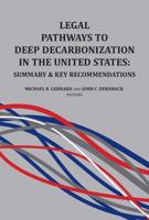 Legal Pathways to Deep Decarbonization in the United States: Summary and Key Recommendations 1585761958 Book Cover