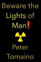 Beware the Lights of Man! 1530828996 Book Cover
