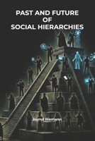 Past and Future of Social Hierarchies B0H75LCYWT Book Cover