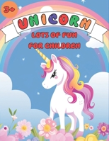 Unicorn coloring page: and much more for children 3 - 8 years old ( coloring pages of fun, mazes, dot to dot ) B0CVH82MZW Book Cover