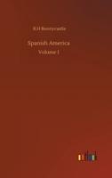 Spanish America Volume I 3752345179 Book Cover