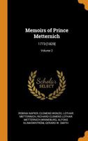 Memoirs of Prince Metternich: 1773-[1829]; Volume 2 1016695500 Book Cover