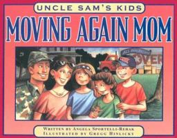 Uncle Sam¿s Kids: Moving Again Mom 0971451524 Book Cover