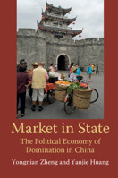 Market in State: The Political Economy of Domination in China 1108461573 Book Cover