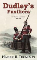 Dudley's Fusiliers 1934841722 Book Cover