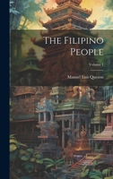 The Filipino People; Volume 1 1022264761 Book Cover
