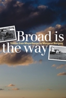 Broad Is the Way: Stories from Mayerthorpe 155458020X Book Cover