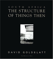 South Africa: The Structure of Things Then 1580930263 Book Cover